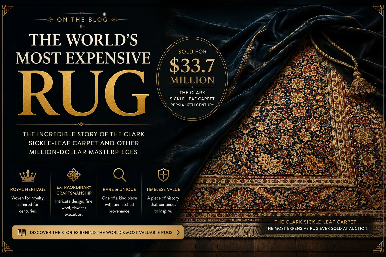 The Most Expensive Rugs in the World | Rare Persian & Antique Rugs